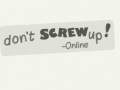 Xogo Don't Screw Up Online