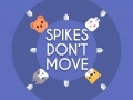 Xogo Spikes Don't Move