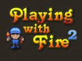 Xogo Playing with Fire 2