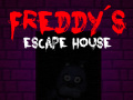 Xogo Five nights at Freddy's: Freddy's Escape House