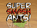 Xogo Super Smash Ants
