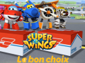 Xogo Super Wings: Le bon choix
