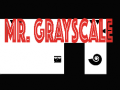 Xogo Mr. greyscale