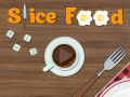 Xogo Slice Food  