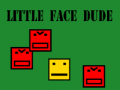 Xogo Little face dude