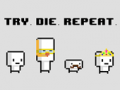 Xogo Try Die Repeat