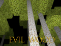 Xogo Evil Wood