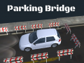 Xogo 3D Parking Bridge