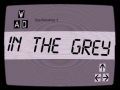Xogo In the Grey