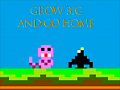 Xogo Grow Big and Go Home