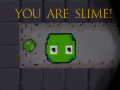 Xogo You are Slime!
