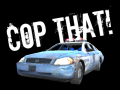 Xogo Cop That!