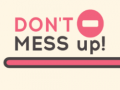 Xogo Don't Mess Up!