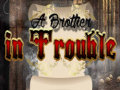 Xogo A Brother in Trouble