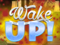 Xogo Wake Up!