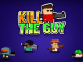 Xogo Kill The Guy