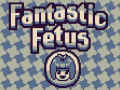 Xogo Fantastic Fetus