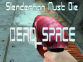Xogo Slenderman Must Die DEAD SPACE