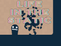 Xogo Life in the Static