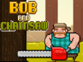 Xogo Bob and Chainsaw