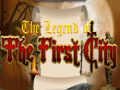 Xogo The legend of the First City