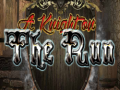 Xogo A Knighton the Run