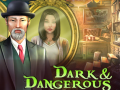 Xogo Dark & Dangerous