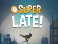 Xogo DC Super Hero Girls: Super Late