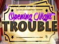 Xogo Opening Night Trouble