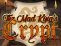 Xogo The Mad King`s Crypt