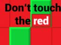Xogo Don't Touch The Red