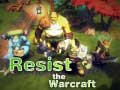 Xogo Resist The Warcraft