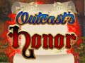 Xogo Outcasts Honor