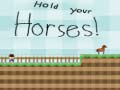 Xogo Hold your horses!