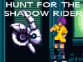 Xogo Hunt for the Shadow Rider