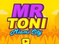 Xogo Mr Toni Miami City