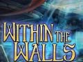 Xogo Within the Walls