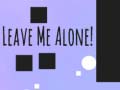 Xogo Leave Me Alone!
