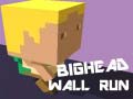 Xogo Bighead Wall Run