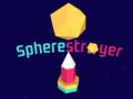 Xogo Spherestroyer