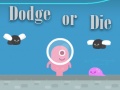 Xogo Dodge Or Die