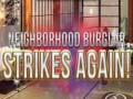 Xogo Neighborhood Burglar Strikes Again!