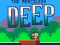 Xogo The Merciless Deep