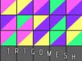 Xogo Trigomesh