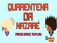 Xogo Nazare Quarantine