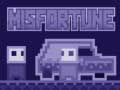 Xogo Misfortune