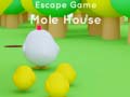 Xogo Escape game Mole House 
