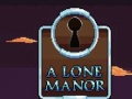Xogo A Lone Manor