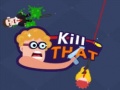 Xogo Kill that