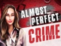 Xogo Almost Perfect Crime